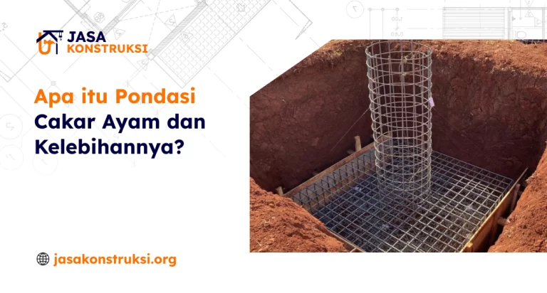 Apa itu Pondasi Cakar Ayam dan Kelebihannya