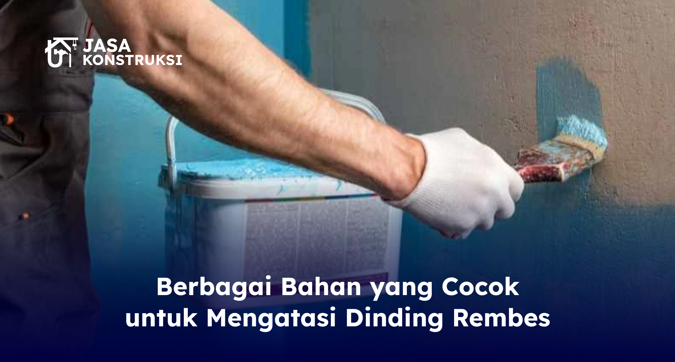 Berbagai Bahan yang Cocok untuk Mengatasi Dinding Rembes