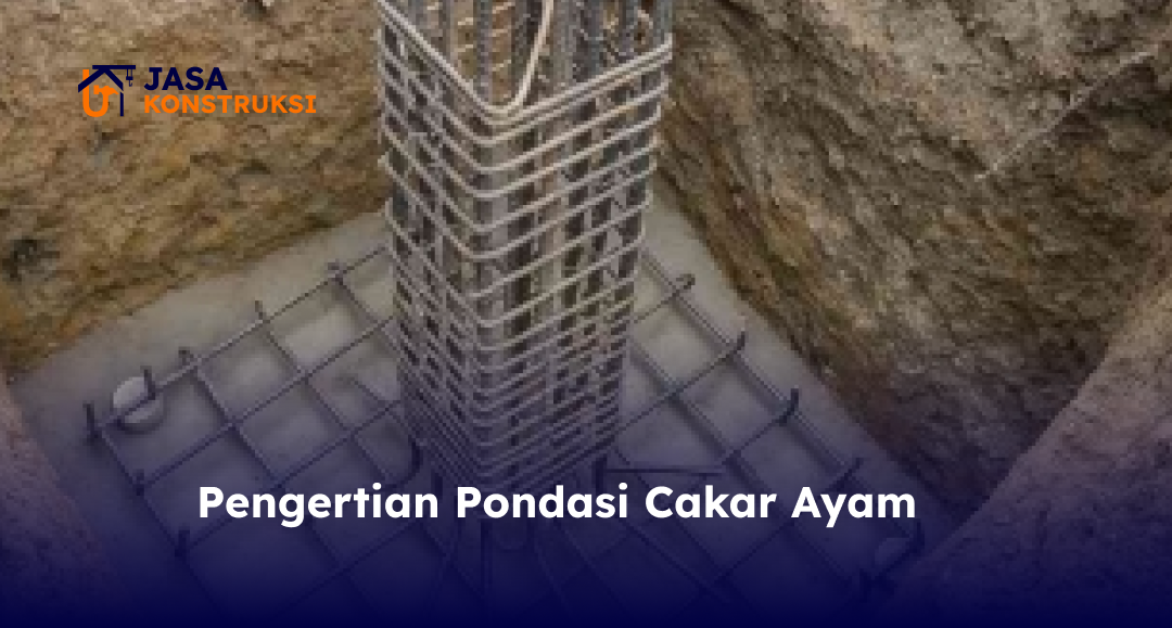 Pengertian Pondasi Cakar Ayam
