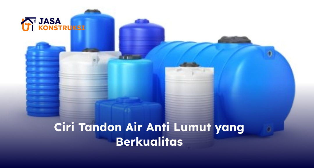 ciri_tandon_air_anti_lumut_yang_berkualitas_