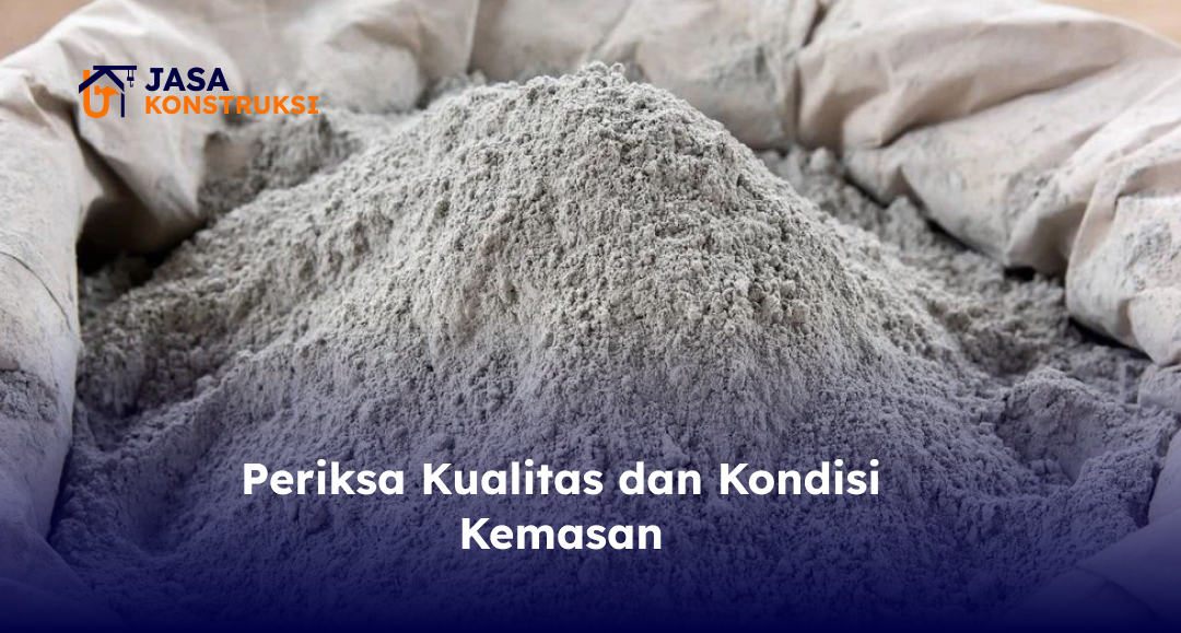 Periksa Kualitas dan Kondisi Kemasan