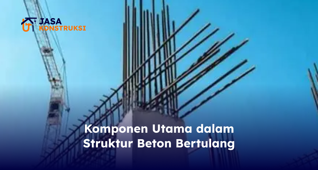 komponen_utama_dalam_struktur_beton_bertulang_