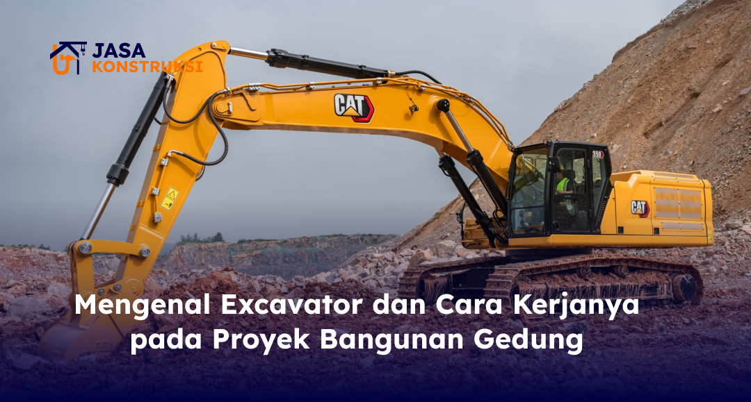 mengenal_excavator_dan_cara_kerjanya_pada_proyek_bangunan_gedung
