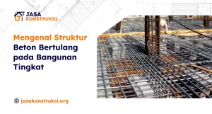 mengenal_struktur_beton_bertulang_pada_bangunan_tingkat