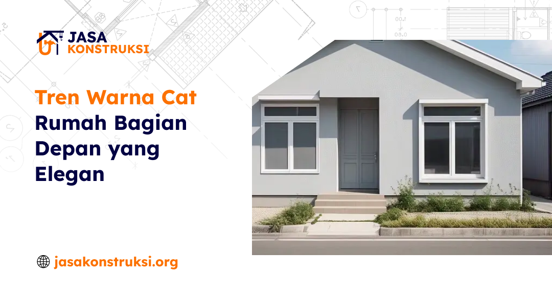 tren_warna_cat_rumah_bagian_depan_yang_elegan