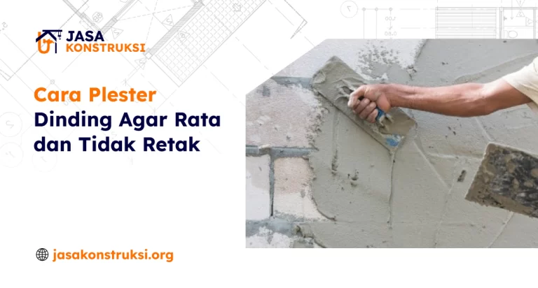 Cara Plester Dinding Agar Rata dan Tidak Retak