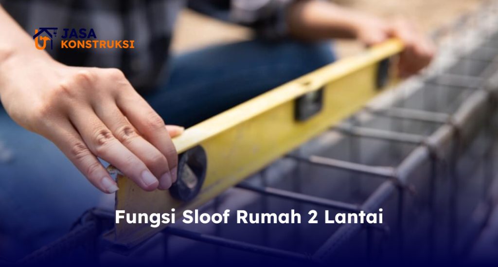 Fungsi Sloof Rumah 2 Lantai