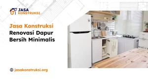 Jasa Konstruksi Renovasi Dapur
