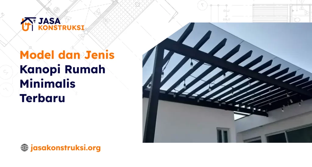 model_dan_jenis_kanopi_rumah_minimalis_terbaru
