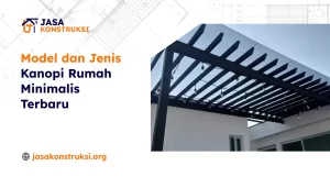 model_dan_jenis_kanopi_rumah_minimalis_terbaru