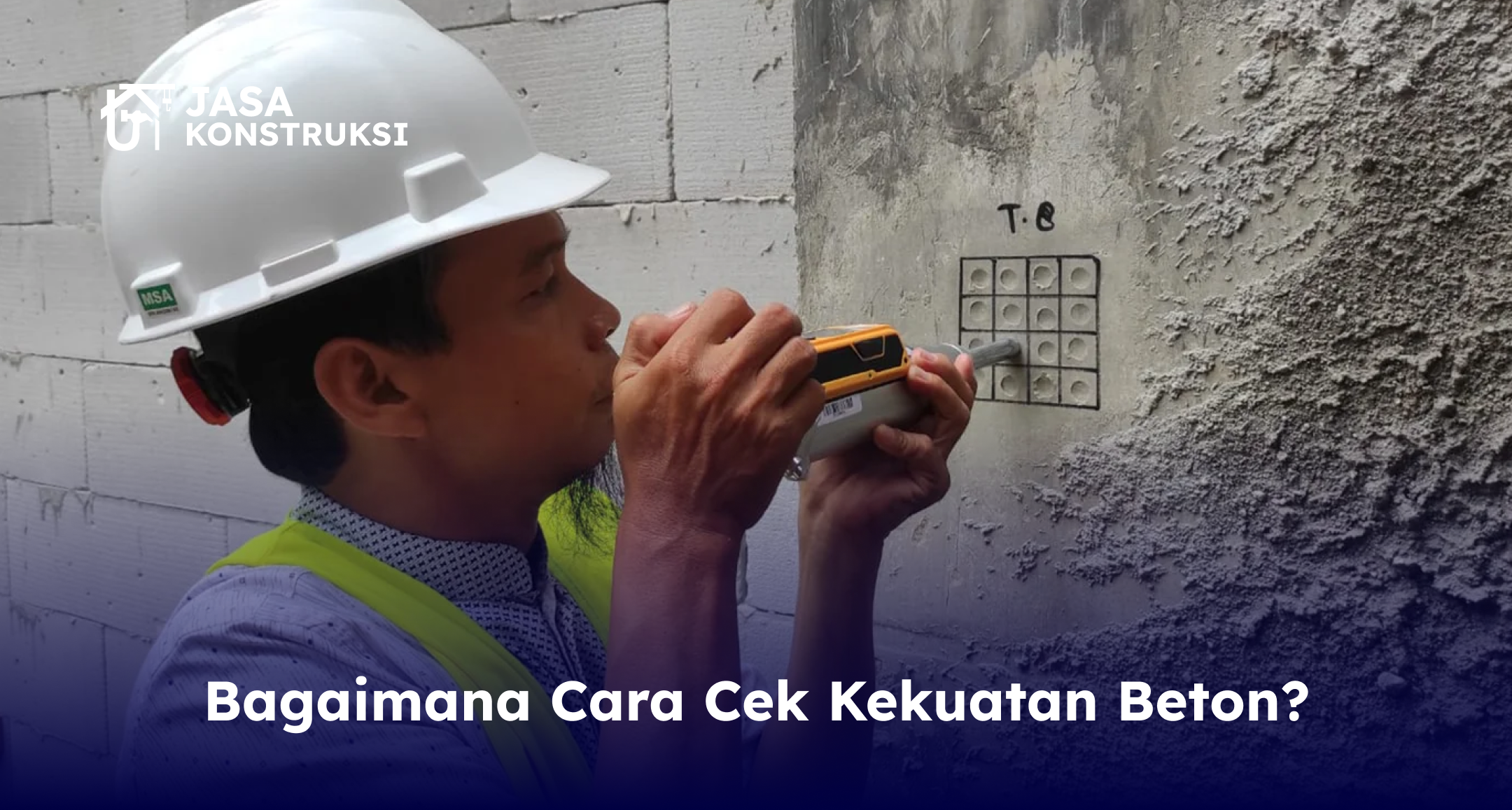 Bagaimana Cara Cek Kekuatan Beton