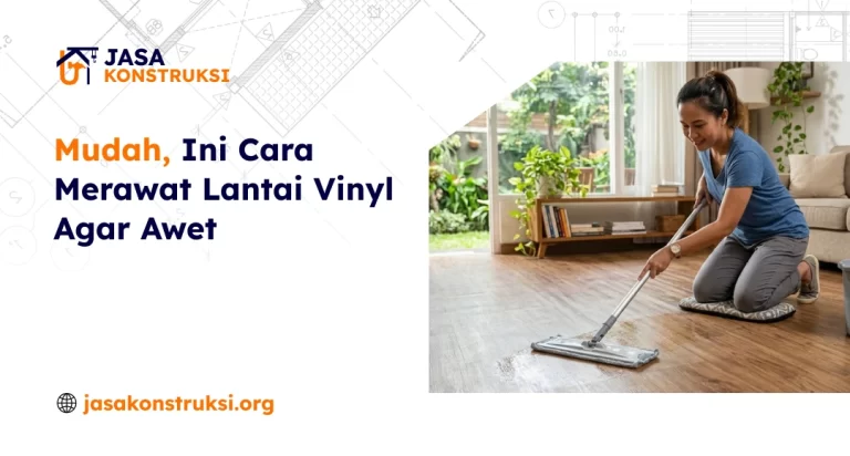 Mudah, Ini Cara Merawat Lantai Vinyl Agar Awet
