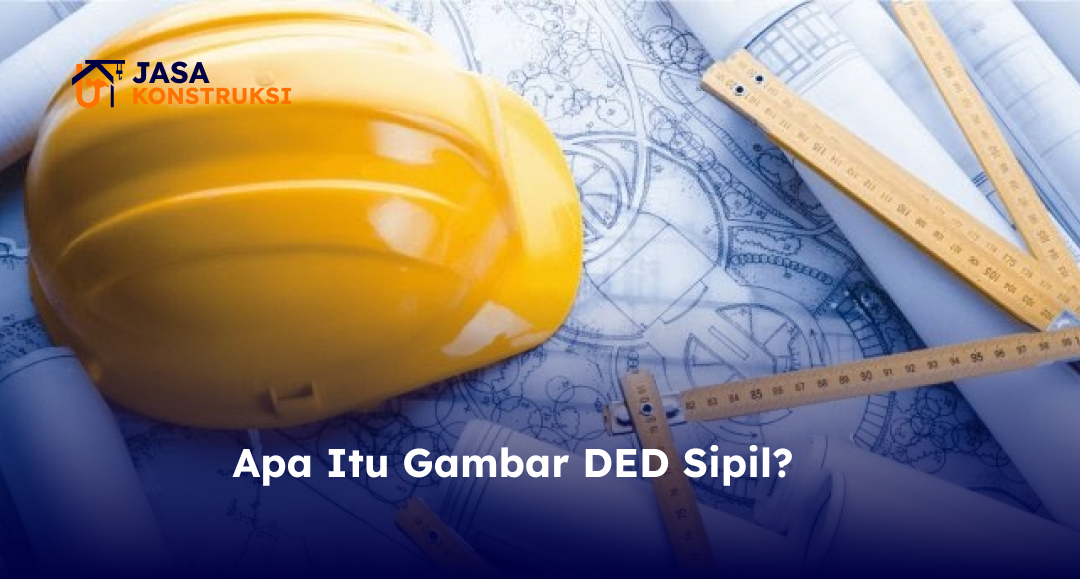 Apa Itu Gambar DED Sipil?