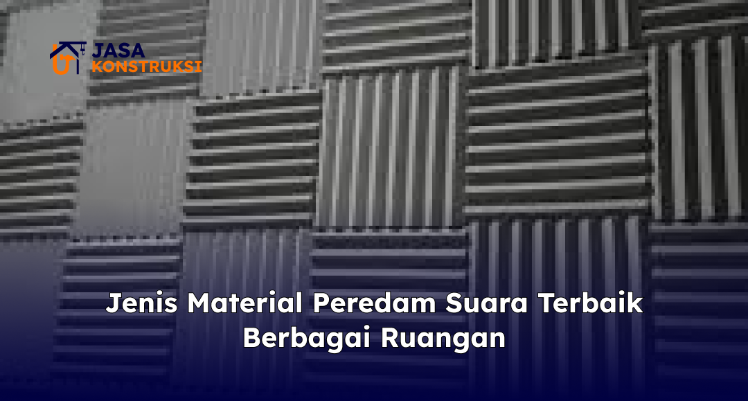 jenis_material_peredam_suara_terbaik_berbagai_ruangan_