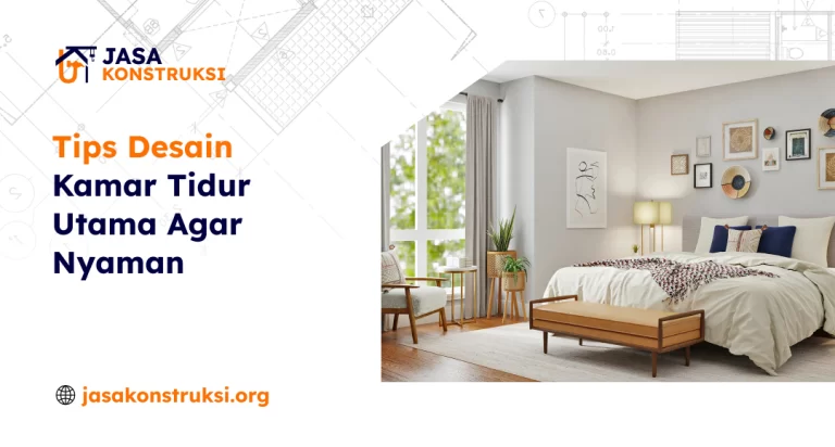 tips_desain_kamar_tidur_utama_agar_nyaman