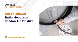 Kapan Jadwal Rutin Menguras Tandon Air Plastik_