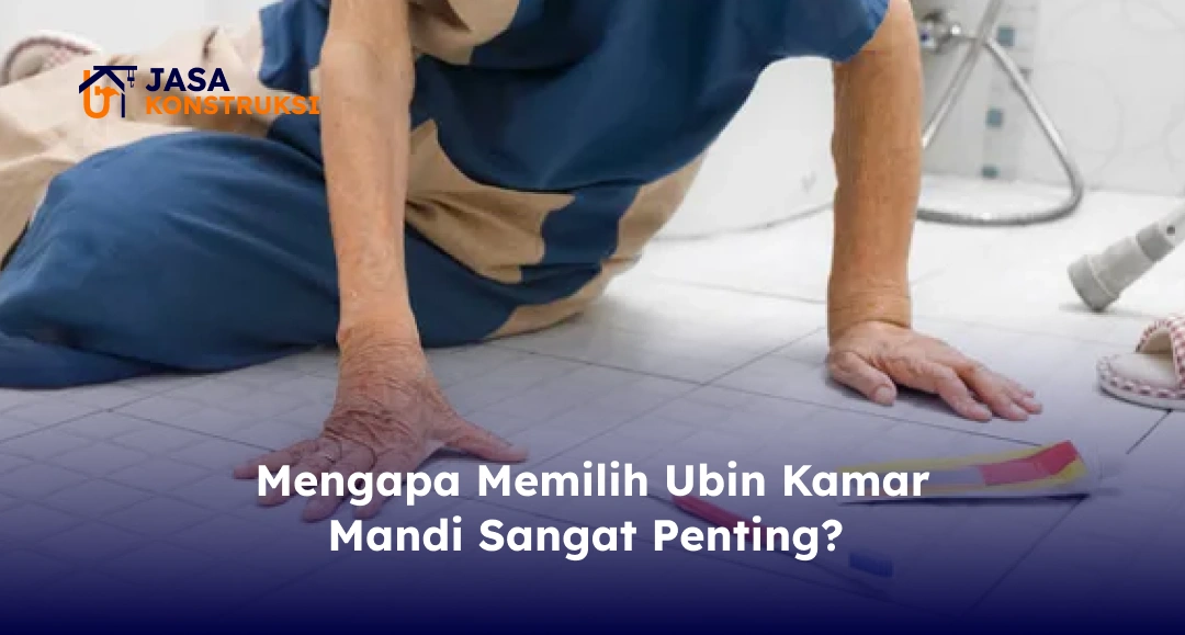 Mengapa Memilih Ubin Kamar Mandi Sangat Penting?