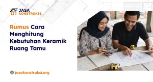 Rumus Cara Menghitung Kebutuhan Keramik Ruang Tamu