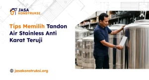 Tips Memilih Tandon Air Stainless Anti Karat Teruji