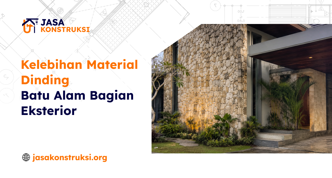 kelebihan_material_dinding_batu_alam_bagian_eksterior