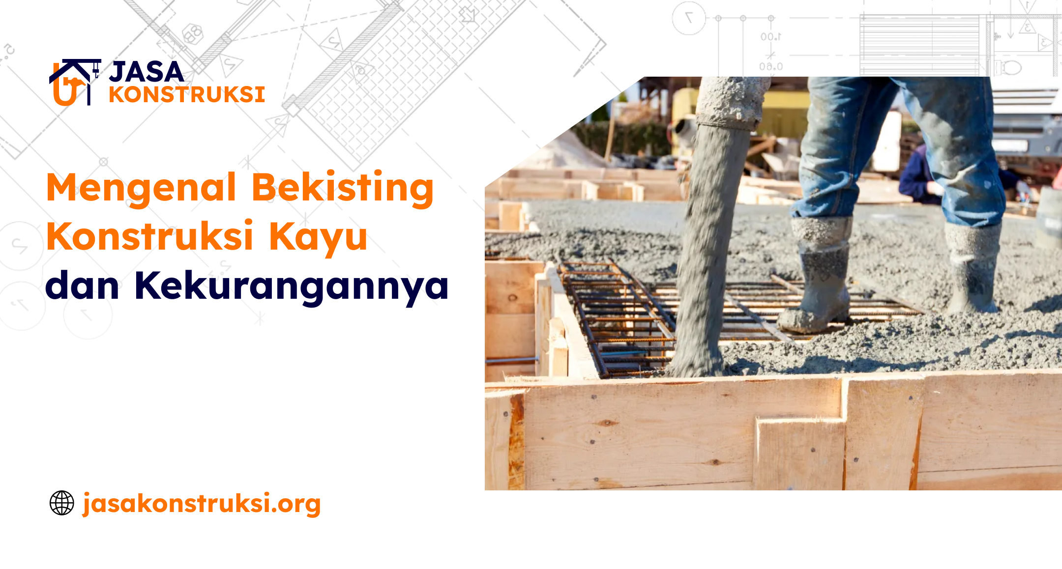 mengenal_bekisting_konstruksi_kayu_dan_kekurangannya