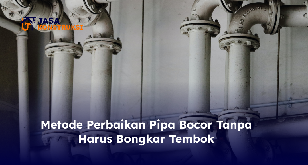 metode_perbaikan_pipa_bocor_tanpa_harus_bongkar_tembok