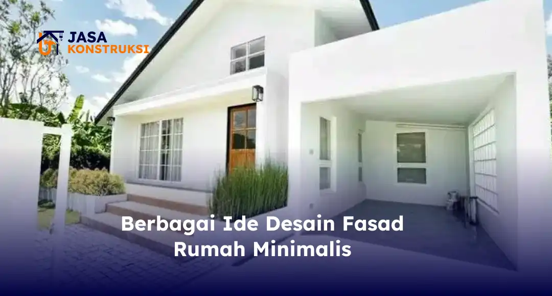 Berbagai Ide Desain Fasad Rumah Minimalis