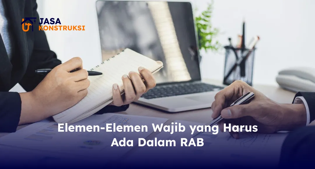 Elemen-Elemen Wajib yang Harus Ada Dalam RAB