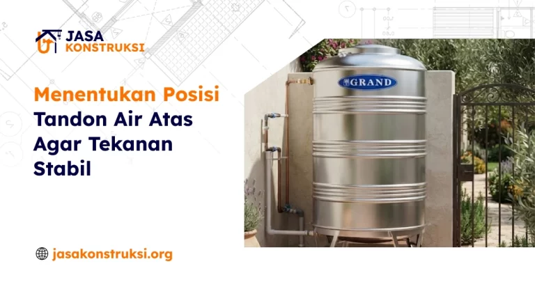 Menentukan Posisi Tandon Air Atas Agar Tekanan Stabil
