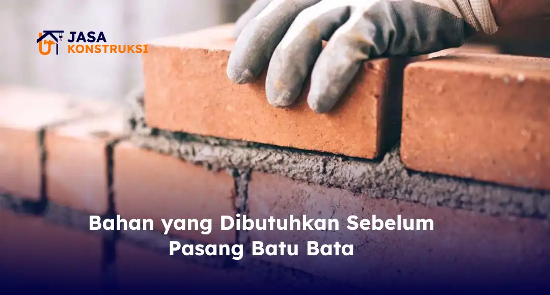 bahan_yang_dibutuhkan_sebelum_pasang_batu_bata__1x