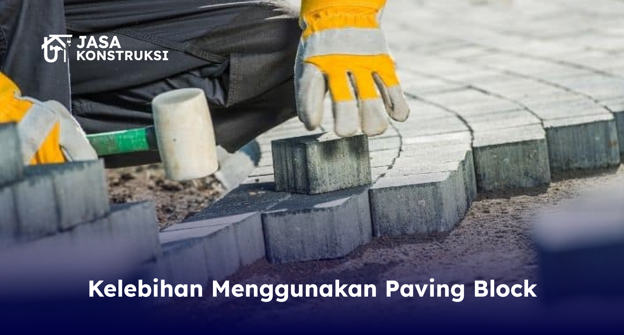 Kelebihan Menggunakan Paving Block