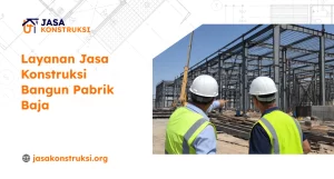 Jasa Konstruksi Bangun Pabrik