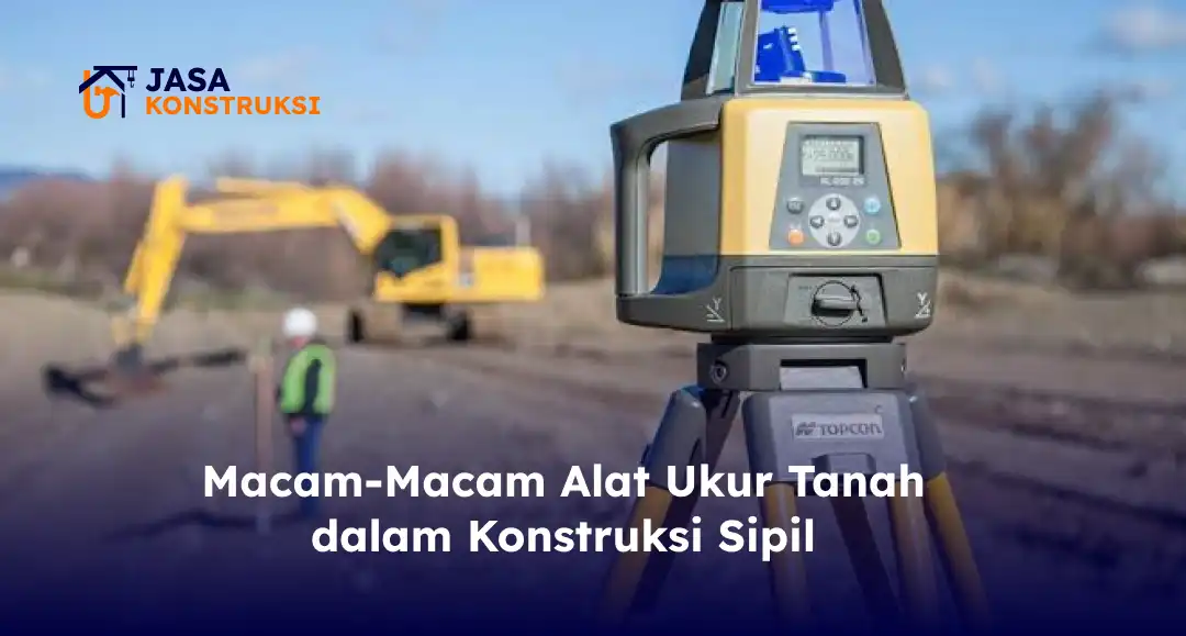 macam_macam_alat_ukur_tanah_dalam_konstruksi_sipil_1x