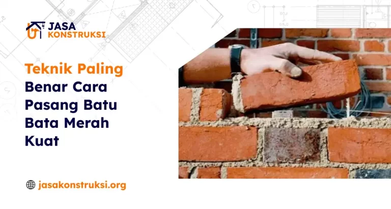 teknik_paling_benar_cara_pasang_batu_bata_merah_kuat_1x
