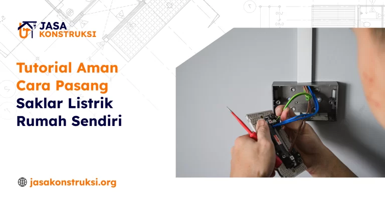 Tutorial Aman Cara Pasang Saklar Listrik Rumah Sendiri