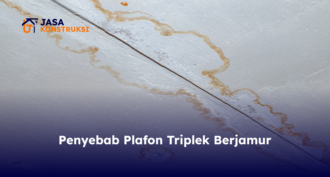 02 Penyebab Plafon Triplek Berjamur