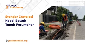 Standar Instalasi Kabel Bawah Tanah Perumahan
