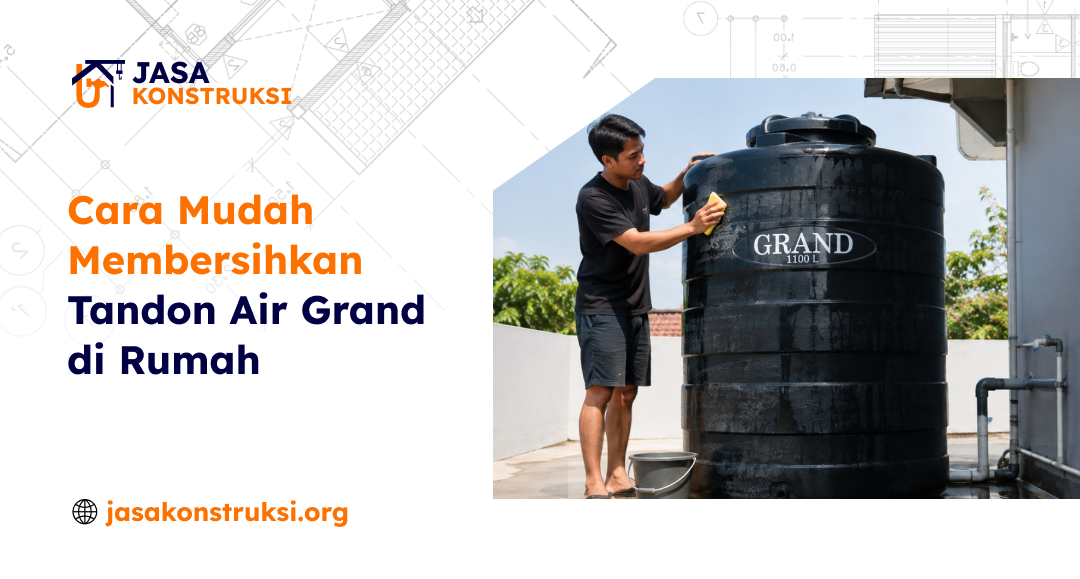 Membersihkan Tandon Air Grand