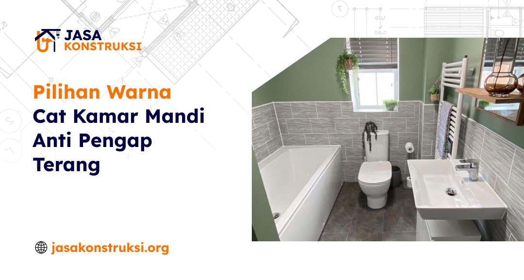 pilihan_warna_cat_kamar_mandi_anti_pengap_terang_1x