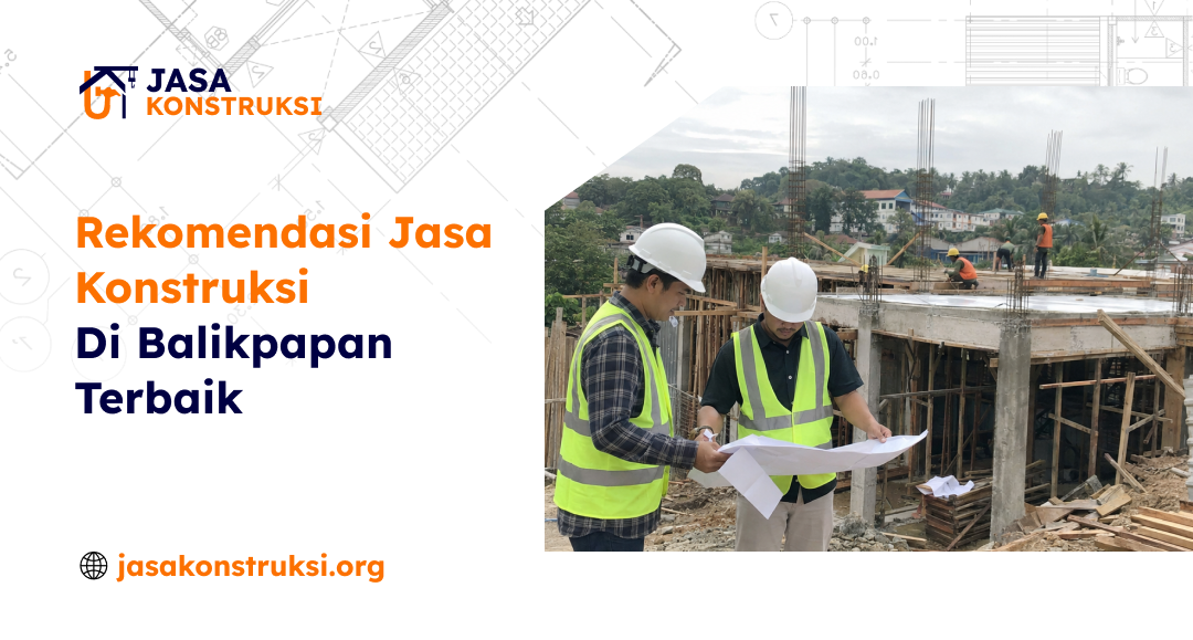 Jasa Konstruksi Di Balikpapan