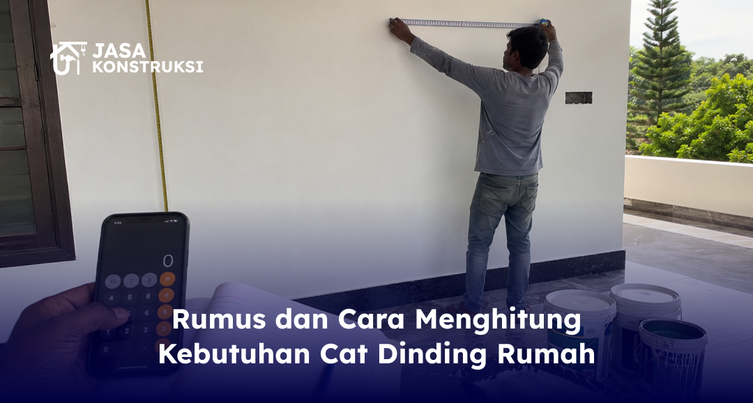 rumus_dan_cara_menghitung_kebutuhan_cat_dinding_rumah_1x