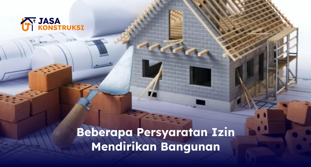 Beberapa Persyaratan Izin Mendirikan Bangunan