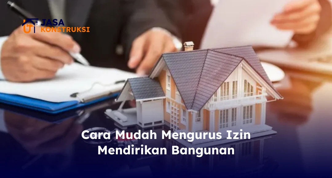 Cara Mudah Mengurus Izin Mendirikan Bangunan