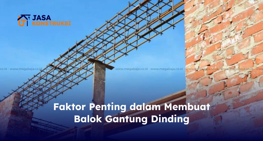 Faktor Penting dalam Membuat Balok Gantung Dinding