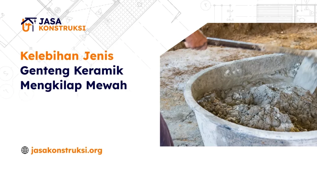 Kelebihan Jenis Genteng Keramik Mengkilap Mewah