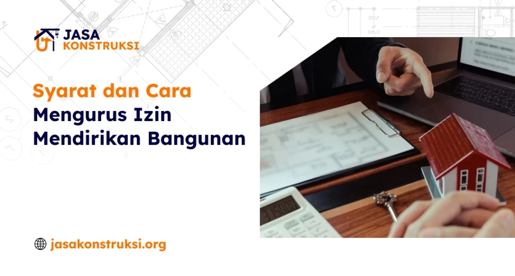 Syarat dan Cara Mengurus Izin Mendirikan Bangunan