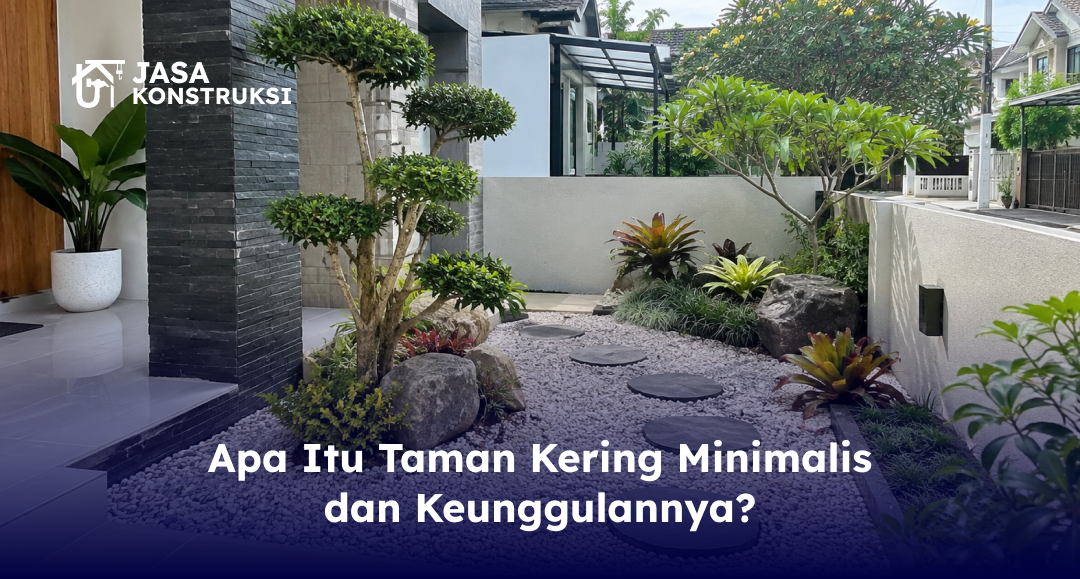 apa_itu_taman_kering_minimalis_dan_keunggulannya__1x