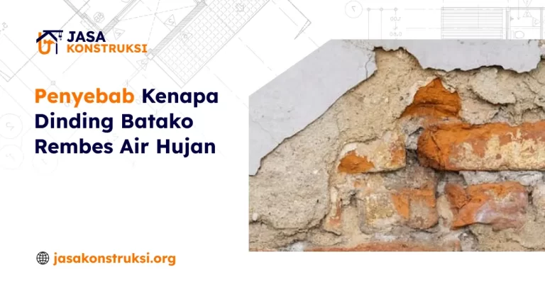Penyebab Kenapa Dinding Batako Rembes Air Hujan