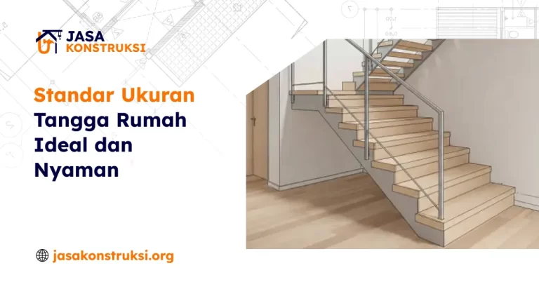 Standar Ukuran Tangga Rumah Ideal dan Nyaman